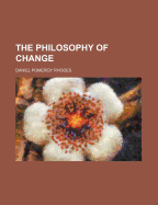 The Philosophy of Change