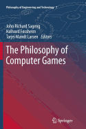 The Philosophy of Computer Games