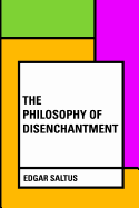 The Philosophy of Disenchantment