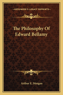 The Philosophy Of Edward Bellamy