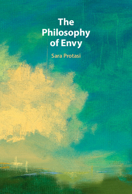 The Philosophy of Envy - Protasi, Sara
