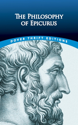 The Philosophy of Epicurus - Epicurus, and Strodach, George K (Editor)