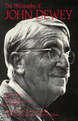 The Philosophy of John Dewey - Schilpp, Paul Arthur, and Dewey, John