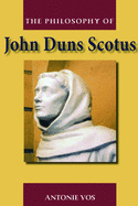 The Philosophy of John Duns Scotus