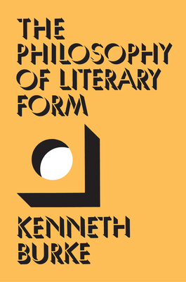 The Philosophy of Literary Form - Burke, Kenneth