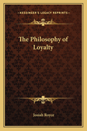 The Philosophy of Loyalty