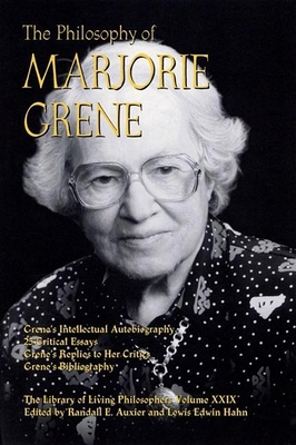 The Philosophy of Marjorie Grene - Auxier, Randall E (Editor), and Hahn, Lewis Edwin, Professor (Editor)