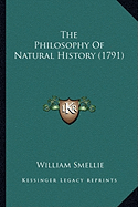 The Philosophy Of Natural History (1791)