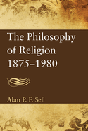 The Philosophy of Religion, 1875-1980
