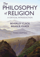 The Philosophy of Religion: A Critical Introduction