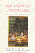 The Philosophy of Sadhana: With Special Reference to the Trika Philosophy of Kashmir
