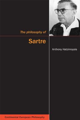 The Philosophy of Sartre: Volume 13 - Hatzimoysis, Anthony