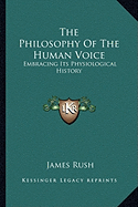 The Philosophy Of The Human Voice: Embracing Its Physiological History