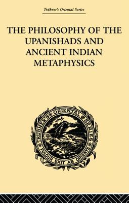 The Philosophy of the Upanishads and Ancient Indian Metaphysics - Gough, Archibald Edward