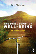 The Philosophy of Well-Being: An Introduction