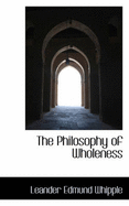 The Philosophy of Wholeness