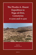 The Phoebe A. Hearst Expedition to Naga Ed-Deir, Cemeteries N 2000 and N 2500
