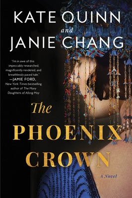 The Phoenix Crown - Quinn, Kate, and Chang, Janie