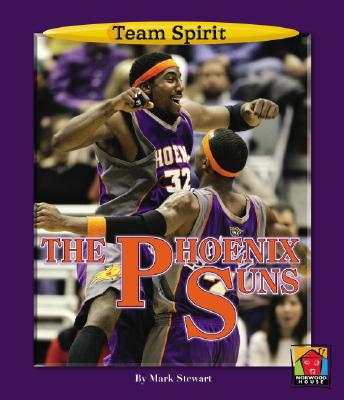 The Phoenix Suns - Stewart, Mark, and Zeysing, Matt (Consultant editor)