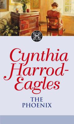 The Phoenix: The Morland Dynasty, Book 35 - Harrod-Eagles, Cynthia