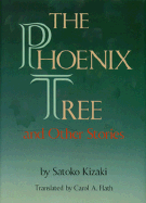 "The Phoenix Tree" and Other Stories