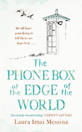 The Phone Box at the Edge of the World: The moving, unforgettable, Japanese-set international bestseller - inspired by true events