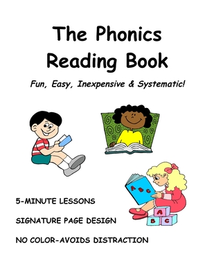 The PHONICS READING BOOK: Teach Your Child To Read With Fun & Easy Lessons! - Newman Bs Ed, Rita D (Editor), and Decandia Bsme, Nick J
