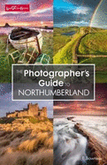 The Photographer's Guide to Northumberland