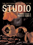 The Photographer's Guide to the Studio - Hicks, Roger, and Schultz, Frances