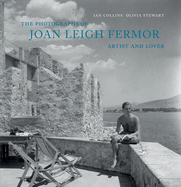 The Photographs of Joan Leigh Fermor: Artist and Lover
