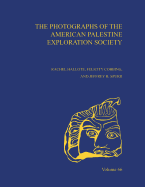 The Photographs of the American Palestine Exploration Society: AASOR 66