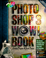 The Photoshop 3 Wow!: Tips, Tricks and Techniques for Adobe Photoshop 3, with CDROM (Macintosh) - Dayton, Linnea, and Davis, Jack