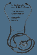 The Physical Examination: An Atlas for General Practice