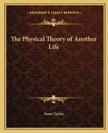 The Physical Theory of Another Life