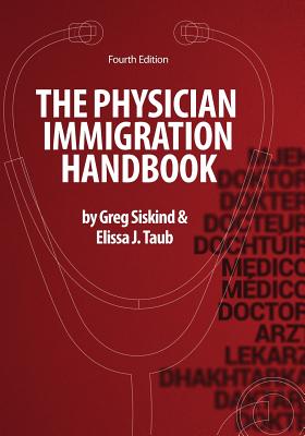 The Physician Immigration Handbook - Taub, Elissa J, and Siskind, Greg