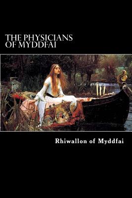 The Physicians of Myddfai - Myddfai, Rhiwallon of