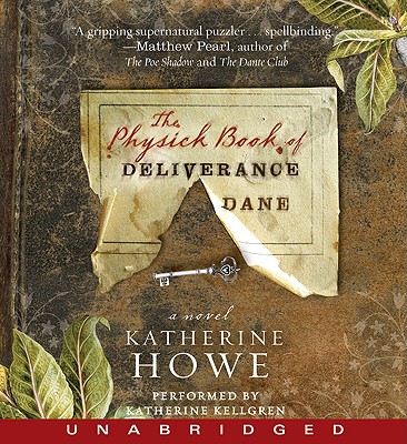 The Physick Book of Deliverance Dane - Howe, Katherine