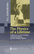 The Physics of a Lifetime: Reflections on the Problems and Personalities of 20th Century Physics