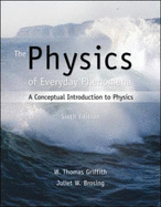 The Physics of Everyday Phenomena: A Conceptual Introduction to Physics