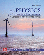 The Physics of Everyday Phenomena: A Conceptual Introduction to Physics