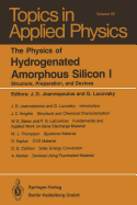 The Physics of Hydrogenated Amorphous Silicon I: Structure, Preparation, and Devices