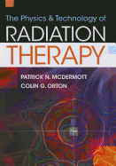 The Physics & Technology of Radiation Therapy