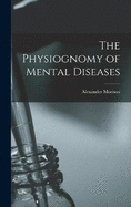 The Physiognomy of Mental Diseases