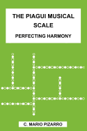 The Piagui Musical Scale: Perfecting Harmony