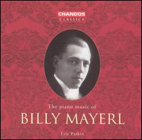 The Piano Music of Billy Mayerl - Eric Parkin (piano)