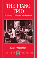 The Piano Trio: Its History, Technique, and Repertoire