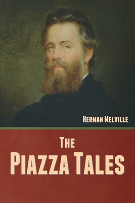 The Piazza Tales - Melville, Herman