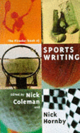 The Picador Book of Sportswriting - Hornby, Nick (Editor), and Coleman, Nick (Editor)