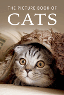 The Picture Book of Cats: A Gift Book for Alzheimer's Patients and Seniors with Dementia