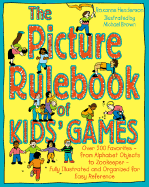 The Picture Rulebook of Kids' Games: Over 200 Favorites - From Alphabet Objects to Zookeeper - Henderson, Roxanne